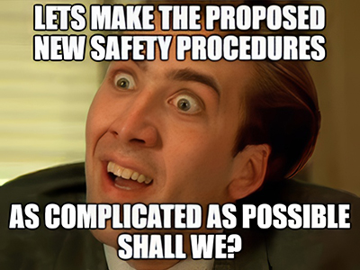 The proposed new safety procedures were a real problem ...