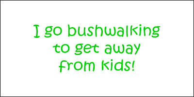 A lot of people do not want to walk with kids