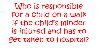Who is responsible if the supevising adult gets hospitalized?